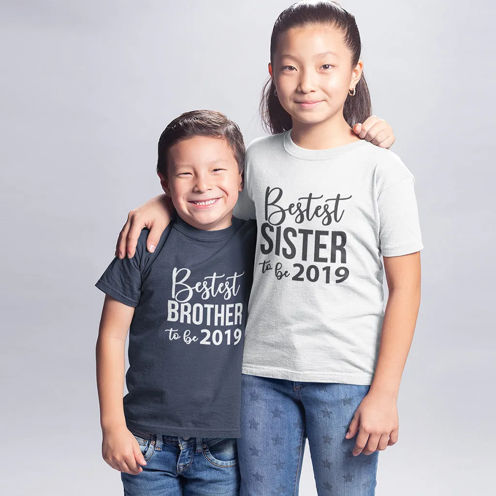 Bestest Brother/Sister to Be 2019 - Pregnancy Announcement Matching T-Shirts