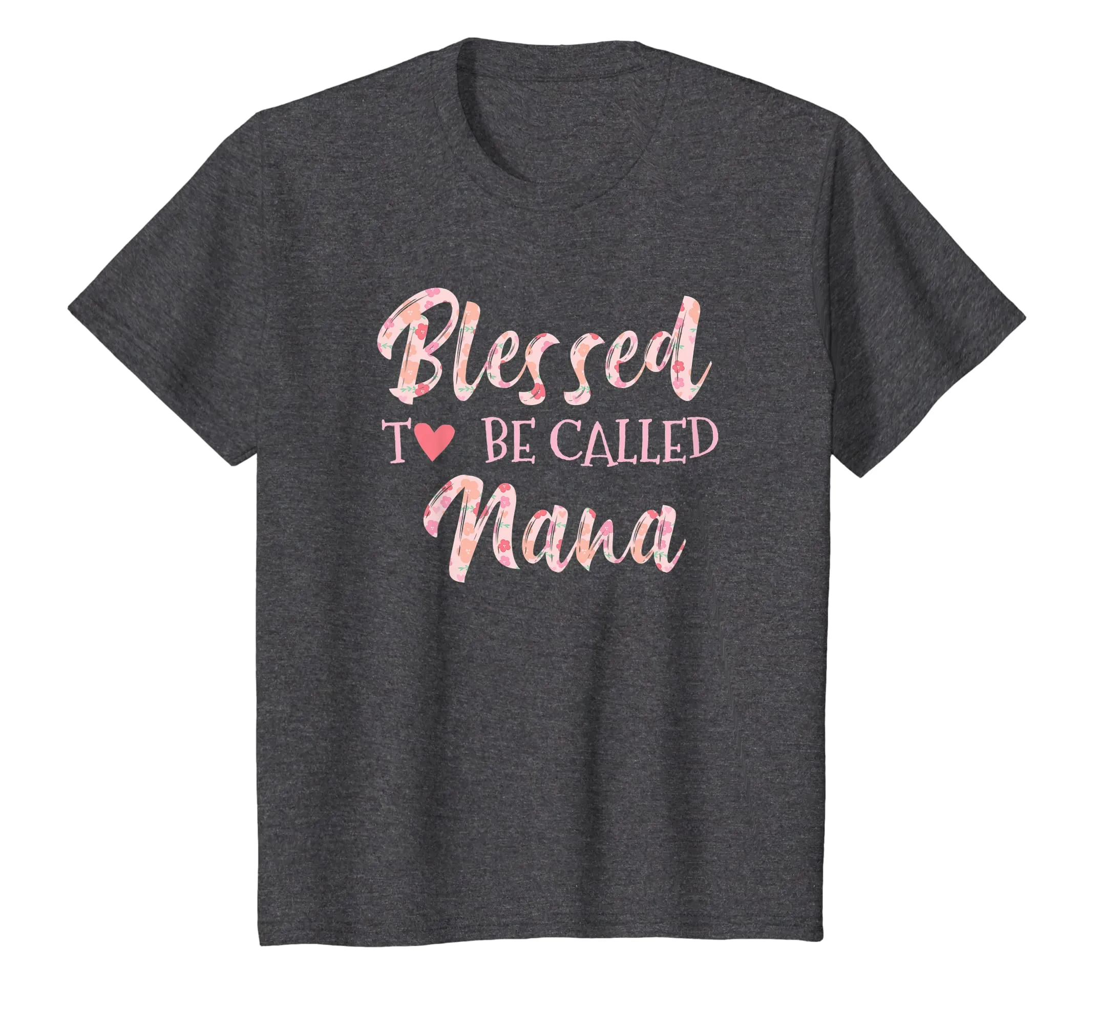 Blessed to Be Called Nana Happy Mothers Day T Shirt