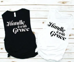 Handle it with Grace Muscle Tank - Empower Collection by Hustle and Soul Clothing