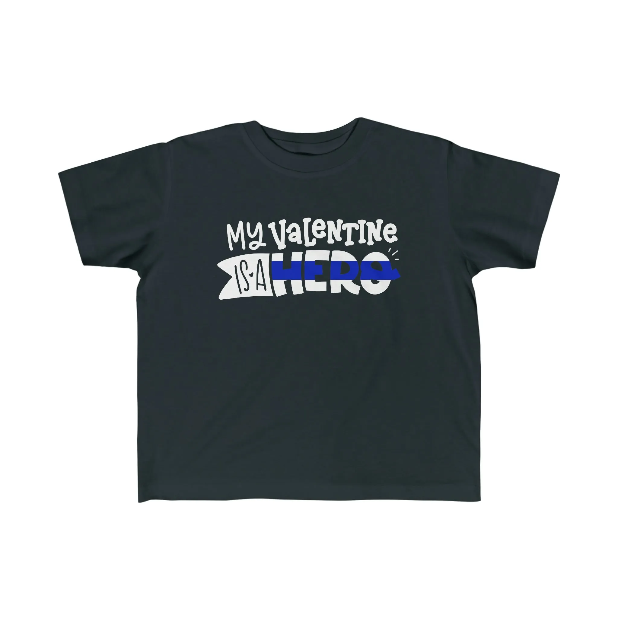 My Valentine Is A Hero © Toddler Tee (Thin Blue Line)